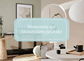 Hiszpańskie słońce w Twoim domu - odkryj nowy styl śródziemnomorski.